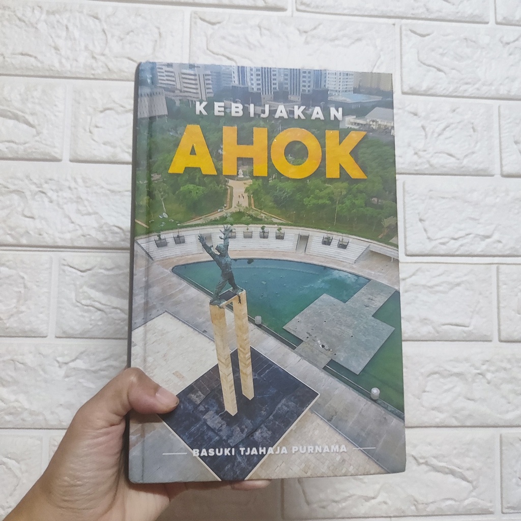 Basuki Tjahaja Purnama: Kebijakan Ahok