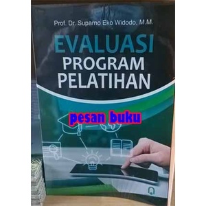

SALE !!! BUKU EVALUASI PROGRAM PELATIHAN - SUPARNO EKO WIDODO READYY