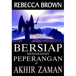 

Bersiap Menghadapi Peperangan Di Akhir Zaman - Rebecca Brown