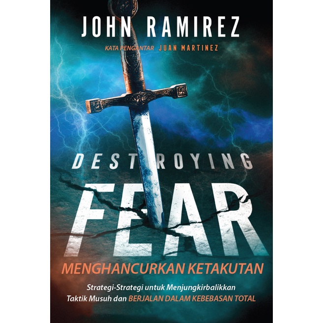 

Menghancurkan Ketakutan Destroying Fear John Ramirez