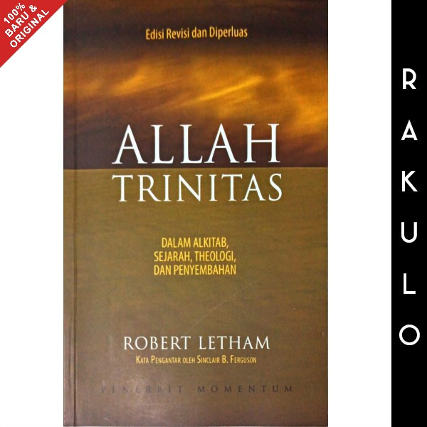 

Buku Allah Trinitas Edisi Revisi Dan Diperluas - Robert Letham