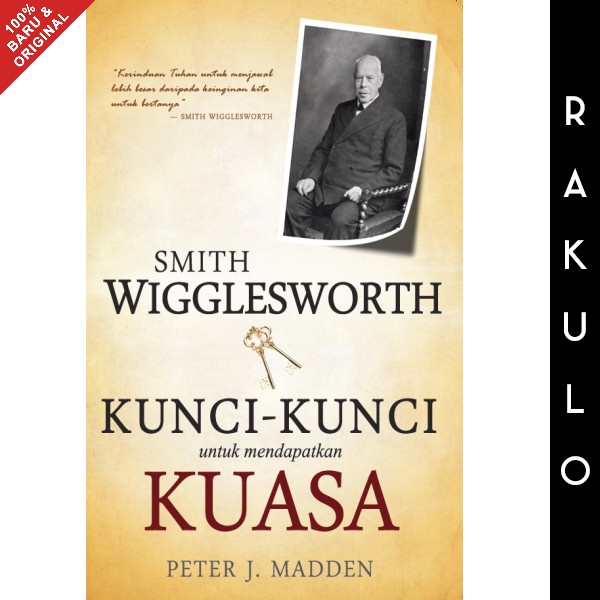 

Buku Smith Wigglesworth: Kunci-Kunci Untuk Mendapatkan Kuasa