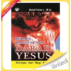 

Buku Betapa Dasyatnya Darah Yesus Vol.1 - Harold Victor L.,M.Sc.D