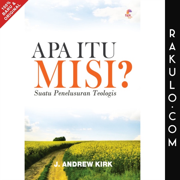 

Buku Apa Itu Misi - J. Andrew Kirk