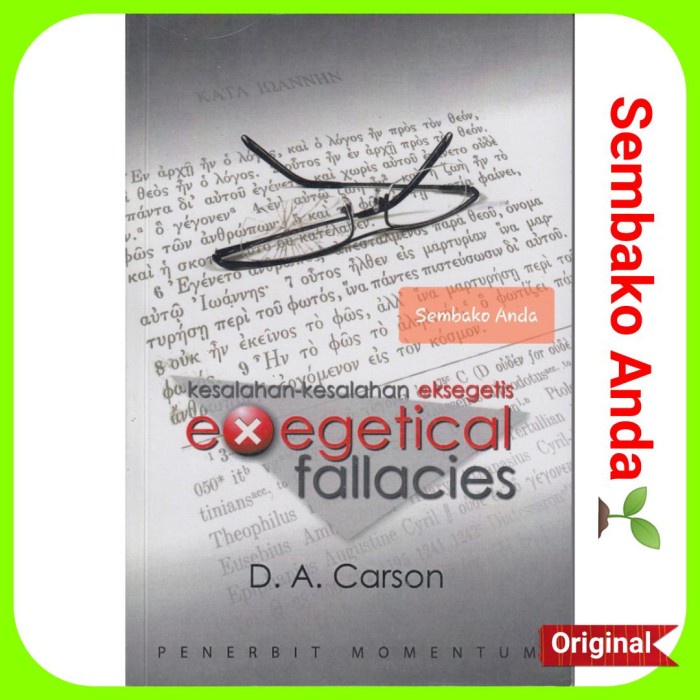 

Exegetical Fallacies. Kesalahan-Kesalahan Eksegetis. D.A. Carson.