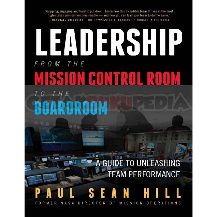 Buku Hill P Leadership From Mission Control A Guide