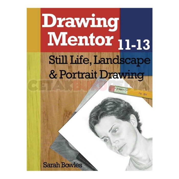 Book Drawing Mentor 11-13- Still Life Landscape & Portrait Drawin