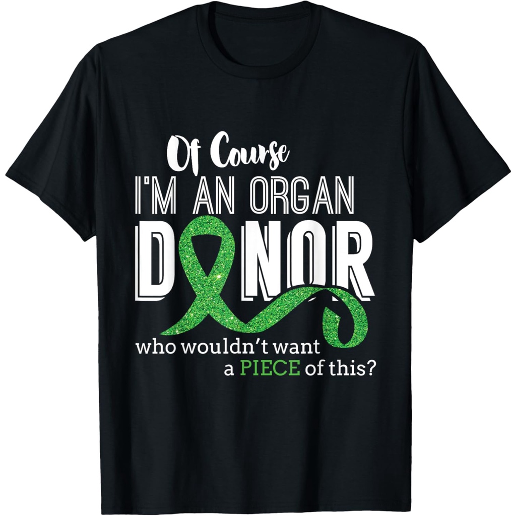 Tentu Saja Saya Seorang Donor Organ - Kaos Hari Donor Organ Nasional