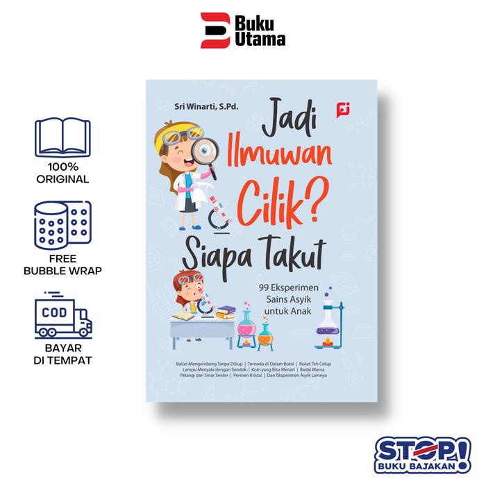 

Promo Buku Edukasi Anak: Jadi Ilmuwan Cilik Siapa Takut (99 Eksperimen Sains Asyik Untuk Anak)