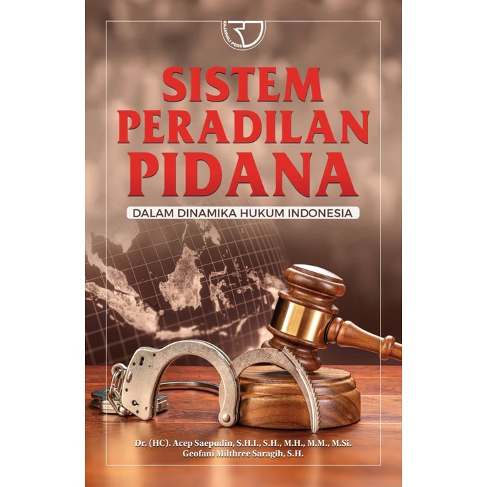 

Produk Viral Sistem Peradilan Pidana Dalam Dinamika Hukum Indonesia Dr. (Hc). Acep Saepudin Cod