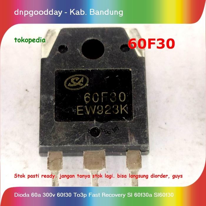 JT READY DIODA 60A 300V 60F30 TO3P FAST RECOVERY SL 60F30A SL60F30