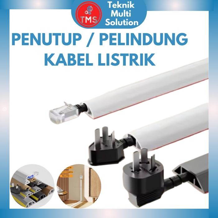 TMS - PELINDUNG / PENUTUP KABEL LISTRIK CABLE ORGANIZER MANAGEMENT AESTHETIC KABEL DINDING LANTAI