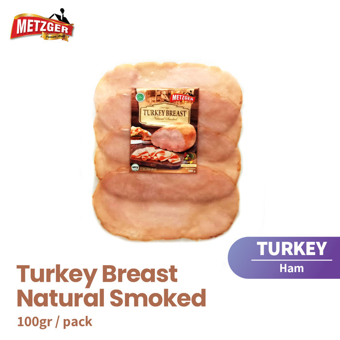 

BeliSkrg,KirimHariini- Turkey Breast Natural Smoked Sliced 100gr Metzger
