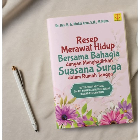 BUKU  Resep Merawat Hidup Bersama Bahagia dengan Menghadirkan Suasana Surga Dalam Rumah Tangga