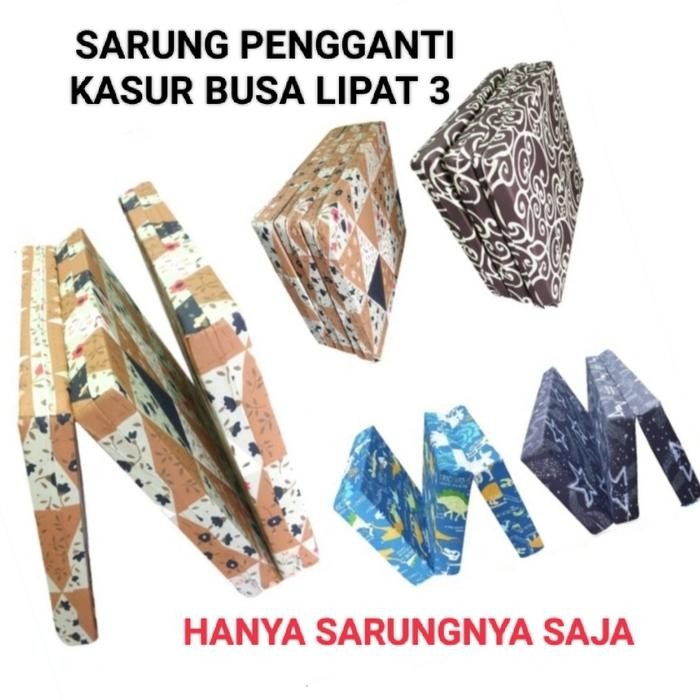 Sarung Pengganti Kasur Busa Lipat 3 Ukuran 200x90x20 200x90x15 200x90x10 200x90x5