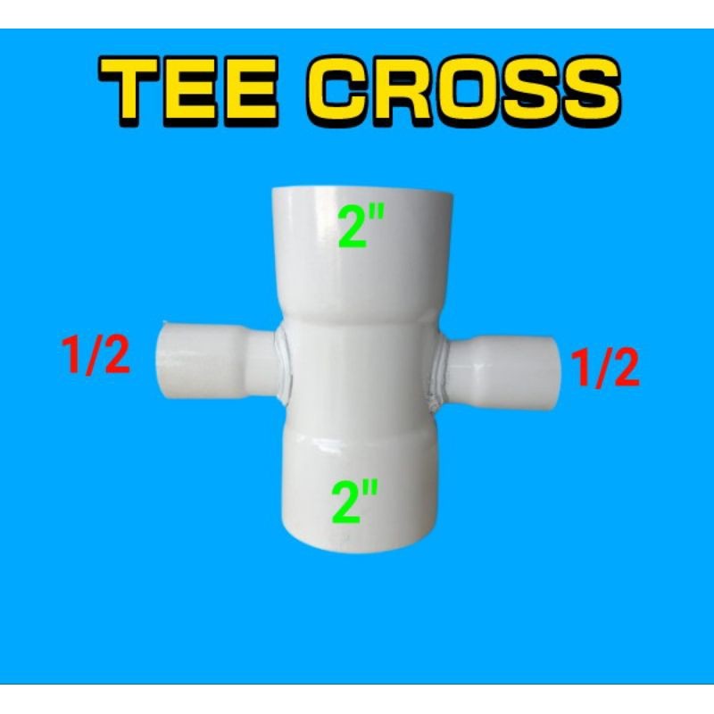 Tee Cross 2 x 1/2 inchi Tee cross 4 way