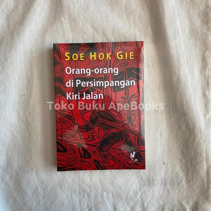 

HOT SALE! Soe Hok Gie - Orang-Orang di Persimpangan Kiri Jalan (ORI/Asli)