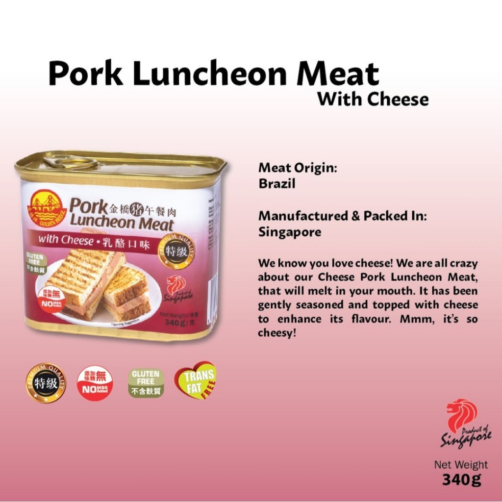 

GOLDEN BRIDGE PORK LUNCHEON MEAT WITH CHEESE 340 g , PREMIUM LUNCHEON MEAT SINGAPORE