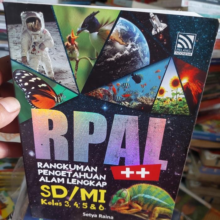 

RPAL ,RANGKUMAN PENGETAHUAN ALAM LENGKAP SD / MI KLS 3,4,5& 6