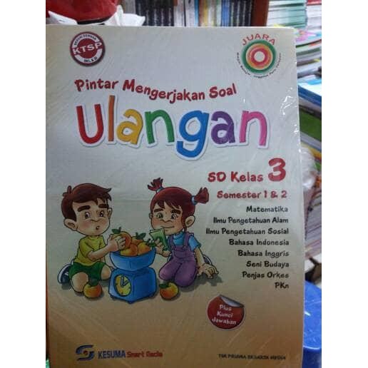 

Pintar Mengerjakan Soal Ulangan SD kelas.3