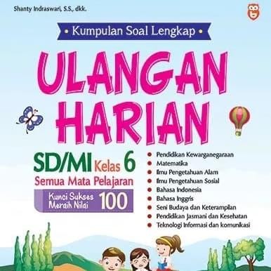 

Kumpulan Soal Lengkap Ulangan Harian SD/MI Kelas 6