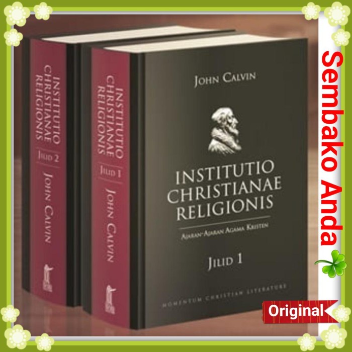 

Ready Institutio Christianae Religionis Jilid Lengkap 1 Dan 2. John Calvin. Ajaran-Ajaran Agama