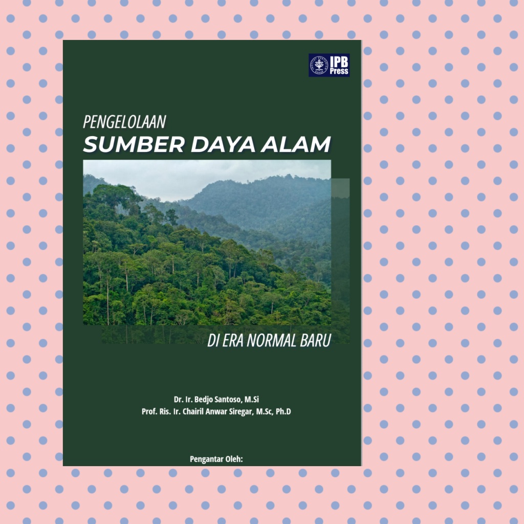 Pengelolaan Sumber Daya Alam Di Era Normal Baru