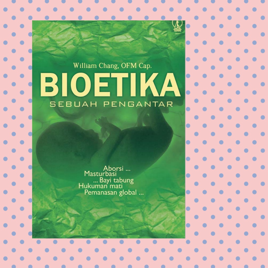 Bioetika Sebuah Pengantar