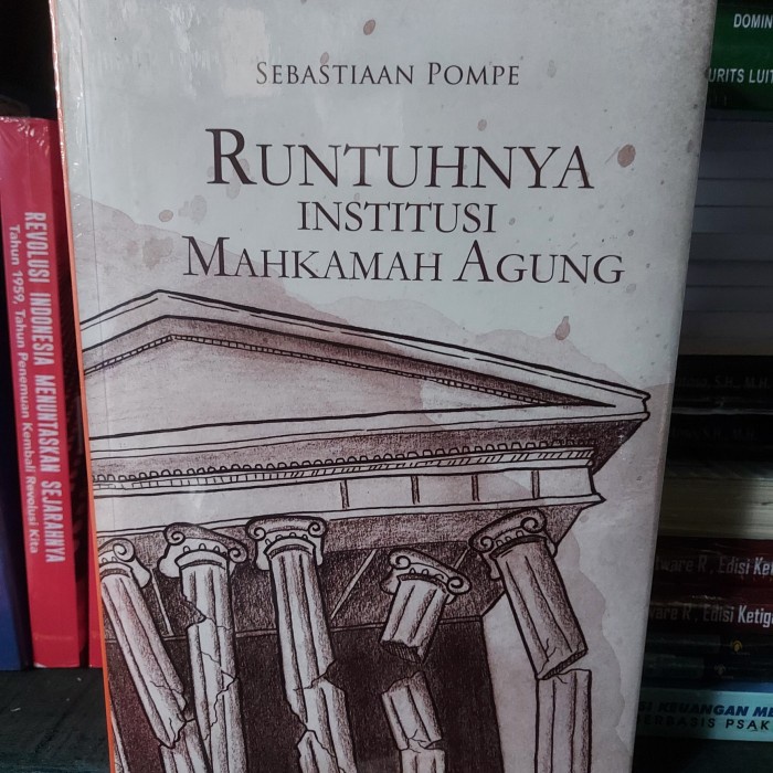 Buku Runtuhnya Institusi Mahkamah Agung Sebastiaan Pompe