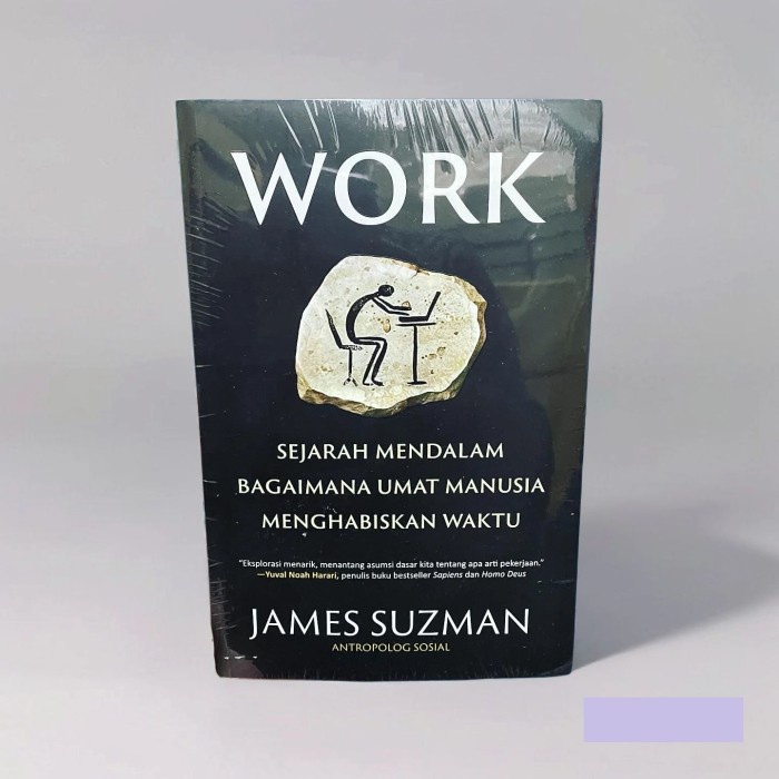 

Work - Sejarah Mendalam Bagaimana Umat Manusia Menghabiskan Waktu