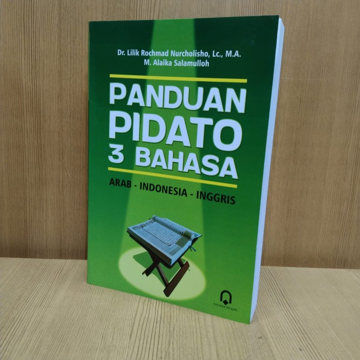 

TERBARU! Buku Panduan Pidato 3 Bahasa -Arab Indonesia Inggris - Pustaka pelajar