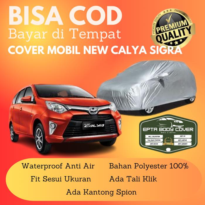 SALE TERBARU SARUNG MOBIL NEW CALYA SIGRA COVER PENUTUP MOBIL SELIMUT MOBIL WATERPROOF ANTI AIR