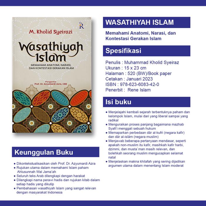 

Viral Buku Wasathiyah Islam : Memahami Anatomi, Narasi, Dan Kontestasi Gerakan Islam - Rene Islam