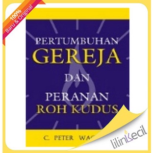 

Buku Pertumbuhan Gereja Dan Peranan Roh Kudus - C.Peter Wagner