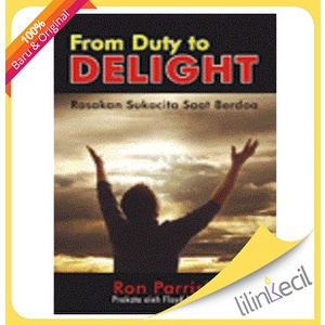 

Buku From Duty To Delight ( Ron Parrish)