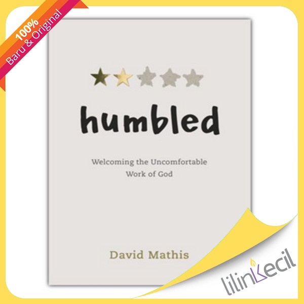 

Buku Humbled : Welcoming The Uncomfortable Work Of God (David Mathis