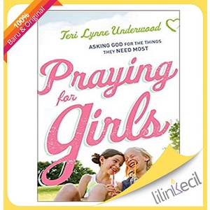 

Buku Praying For Girls: Asking God For The Things They Need Most -Teri