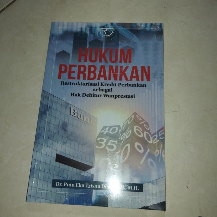 

SALE !!! HUKUM PERBANKAN RESTRUKTURISASI KREDIT PERBANKAM SEBAGAI HAK DEBITUR READYY