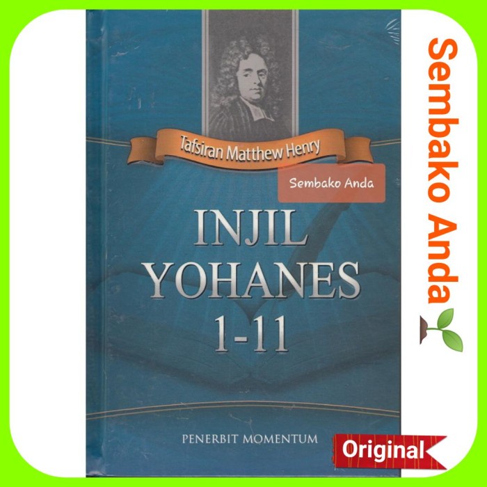 Injil Yohanes 1-11. Tafsiran Alkitab Matthew Henry