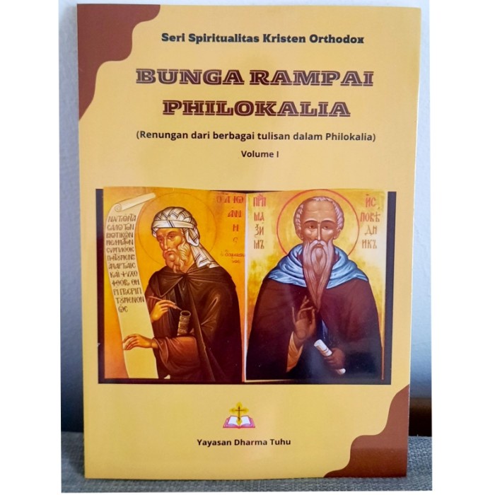 

Bunga Rampai Philokalia Seri Spiritualitas Kristen Orthodox Volume I