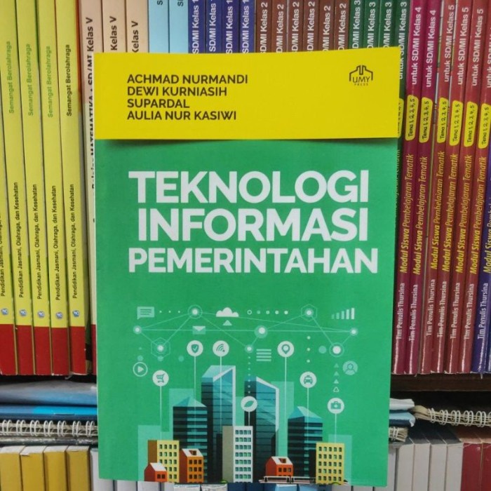 Buku Teknologi Informasi Pemerintahan - Achmad Nurmandi Dkk