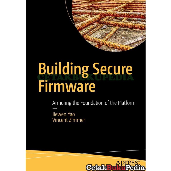 Book Yao J Building Secure Firmware Armoring Foundation Of Platfo