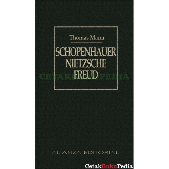 Worldbook Schopenhauer Nietzsche Freud By Thomas Mann Softcover
