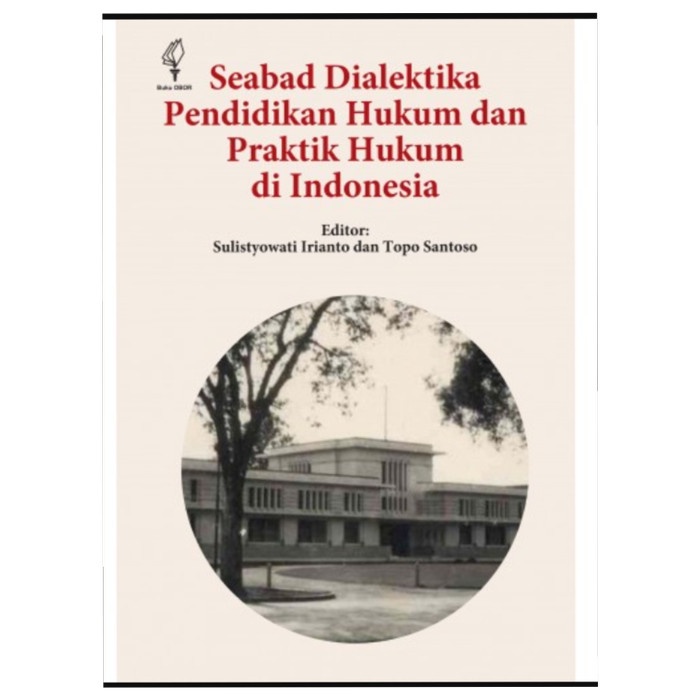 

Ready Stock Seabad Dialektika: Pendidikan Hukum Dan Praktik Hukum Di Indonesia/Penulis: Sulistyowati