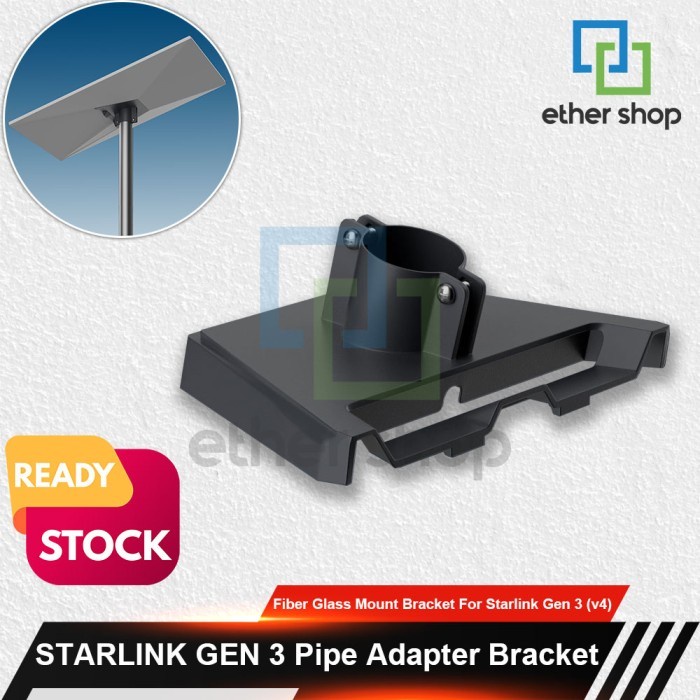 Ready Adaptor Pipa Dudukan Antena Starlink Gen 3 (v4)