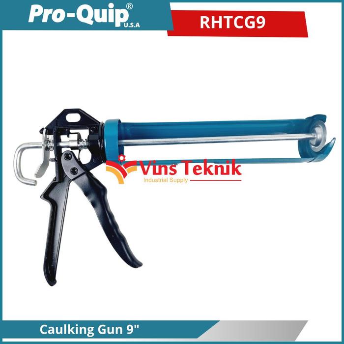 

Caulking Gun Alat Tembak Sealant 9" Alat Tembak Lem ProQuip RHTCG9