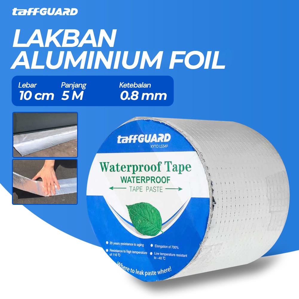 

TaffGUARD KYTO Lakban Aluminium Foil Butyl Waterproof Anti Bocor 0.8mm 10cmx5M - LS549
