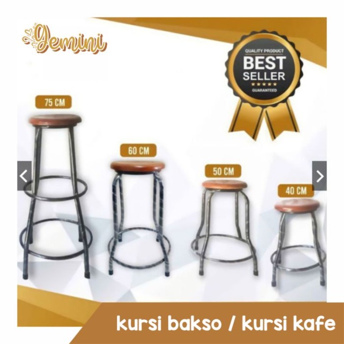 BEST KURSI BAKSO 50 CM 75 CM / BANGKU CAFE / KURSI CAFE / KURSI BESI /