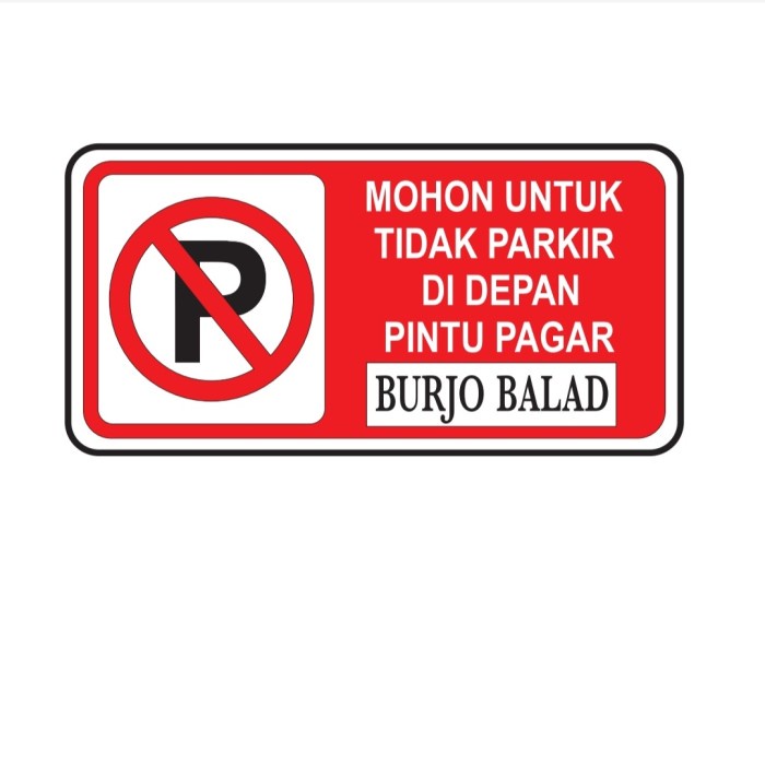 

MOHON UNTUK TIDAK PARKIR DI DEPAN PINTU PAGAR AKRILIK 40X20 CUSTOM