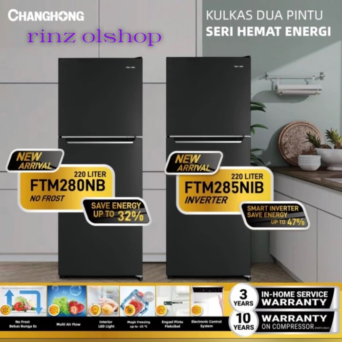 KULKAS CHANGHONG FTM285NIB REFRIGERATOR 2 PINTU INVERTER